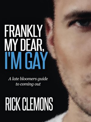 cover image of Frankly My Dear I'm Gay